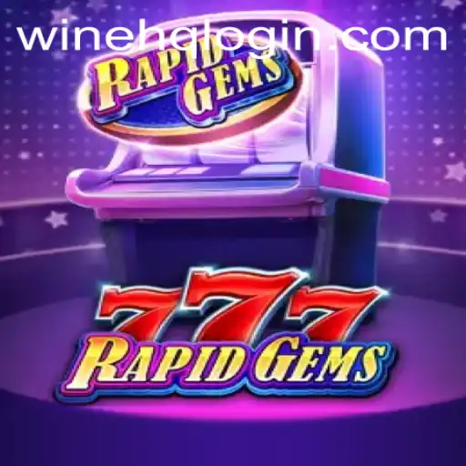 Exploring the Thrilling World of RapidGems777 with WINEHQ